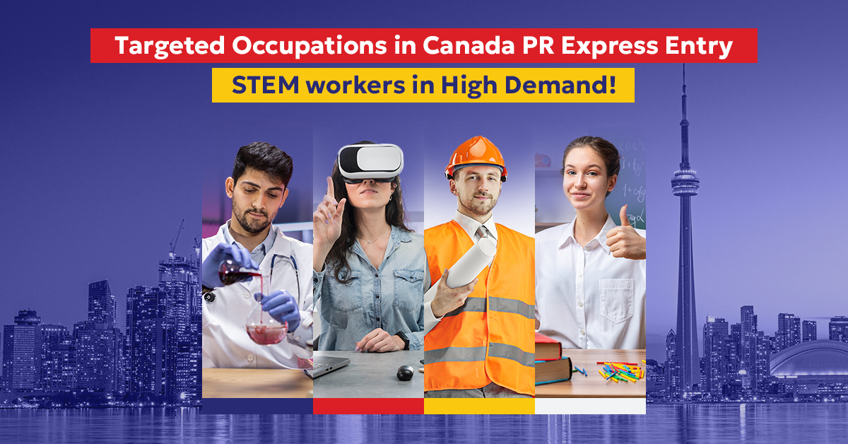 Targeted Occupations in Canada PR Express Entry STEM workers in High Demand!