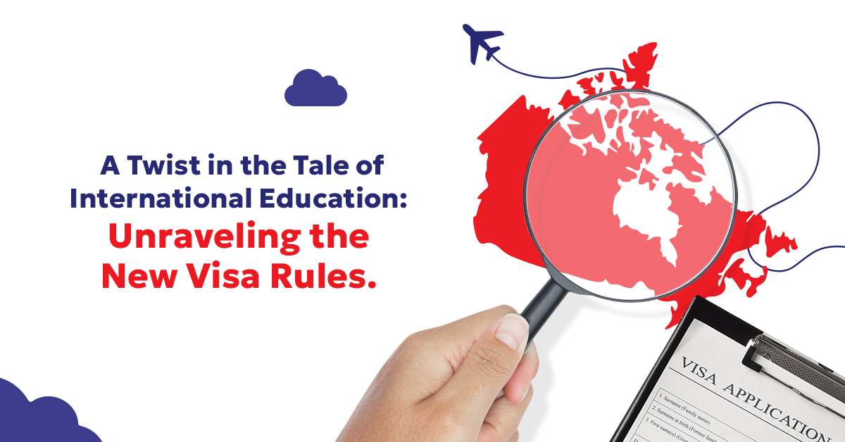 A Twist in the Tale of International Education: Unraveling the New Visa Rules