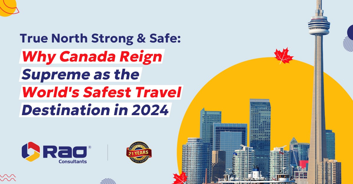 True North Strong and Safe: Why Canada Reigns Supreme as the World’s Safest Travel Destination in 2024