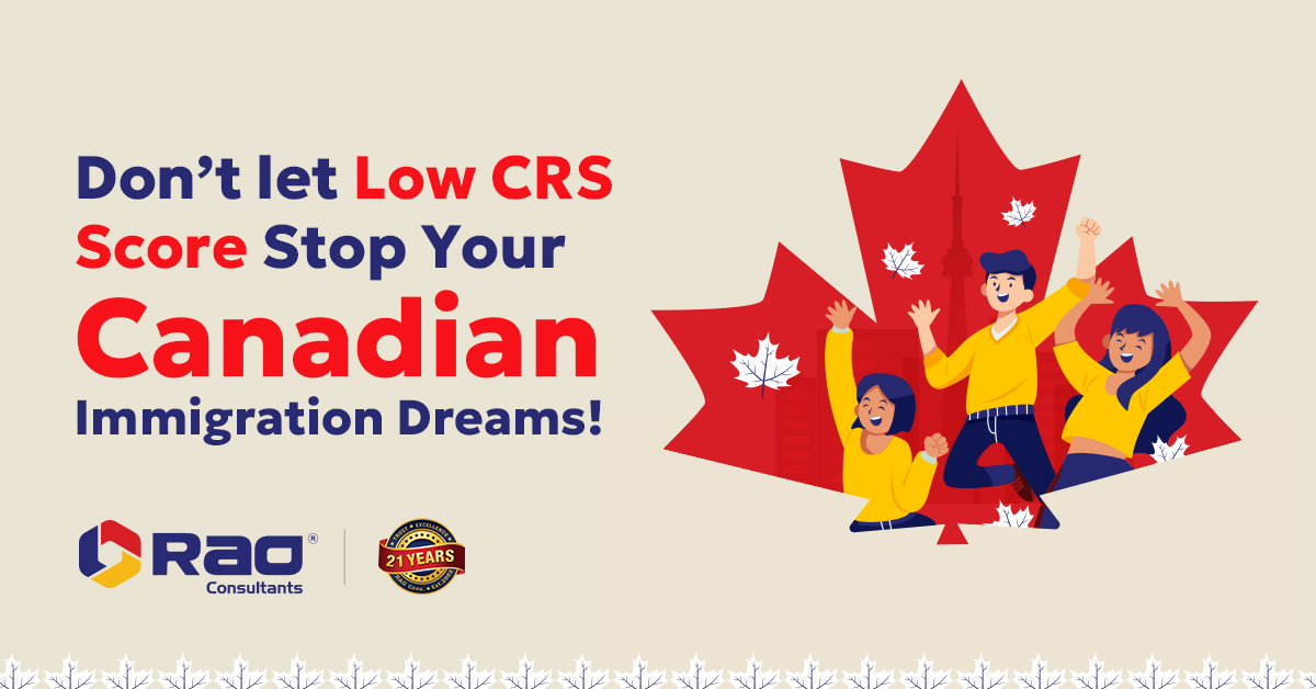 Don’t Let a Low CRS Score Stop Your Canadian Immigration Dreams: A Guide to Navigating Express Entry