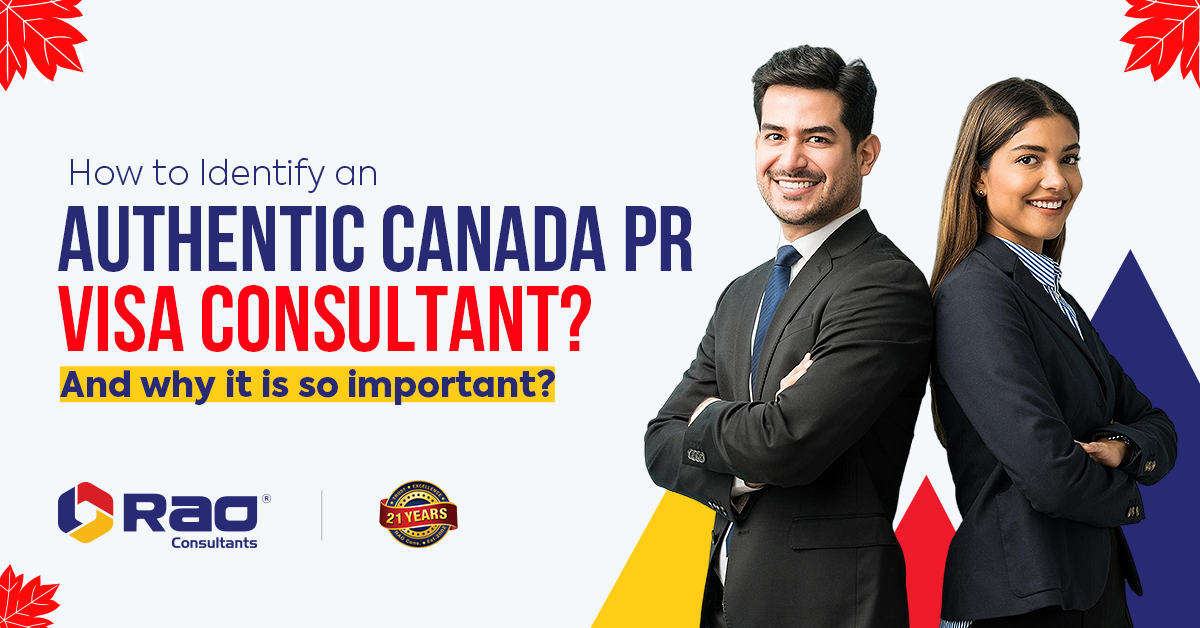 How to Identify an Authentic Canada PR Visa Consultant? And why it is so important?