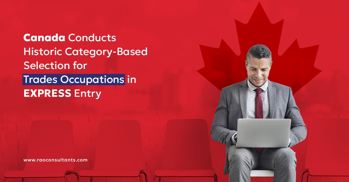 Canada Conducts Historic Category-Based Selection for Trades Occupations in Express Entry