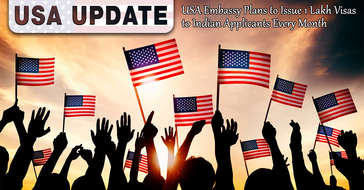 The US Embassy Plans To Issue One Million Visas To Indian Applicants