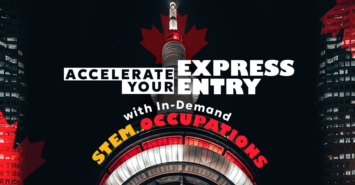 Accelerate Your EXPRESS ENTRY with In-Demand STEM OCCUPATIONS: Get the Insider Scoop